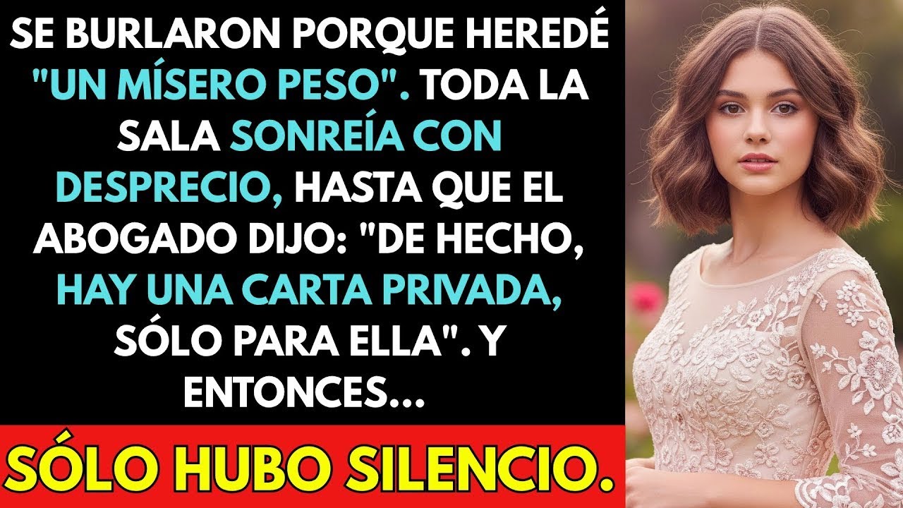 En La Lectura Del Testamento, Mi Familia Se Rio De Mi Herencia De 1 Peso — Hasta Que El Abogado Me
