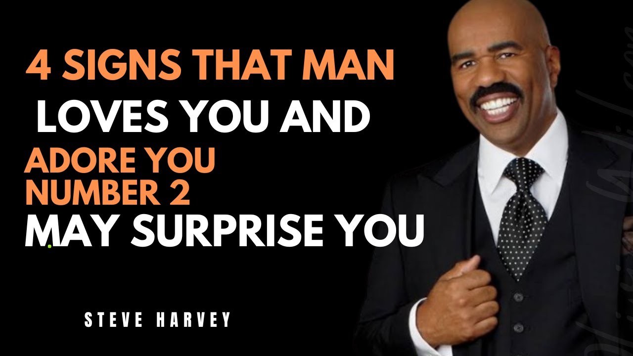 4 Signs That Man LOVES You & ADORES You | #2 Will SHOCK You!| Steve Harvey Wisdom