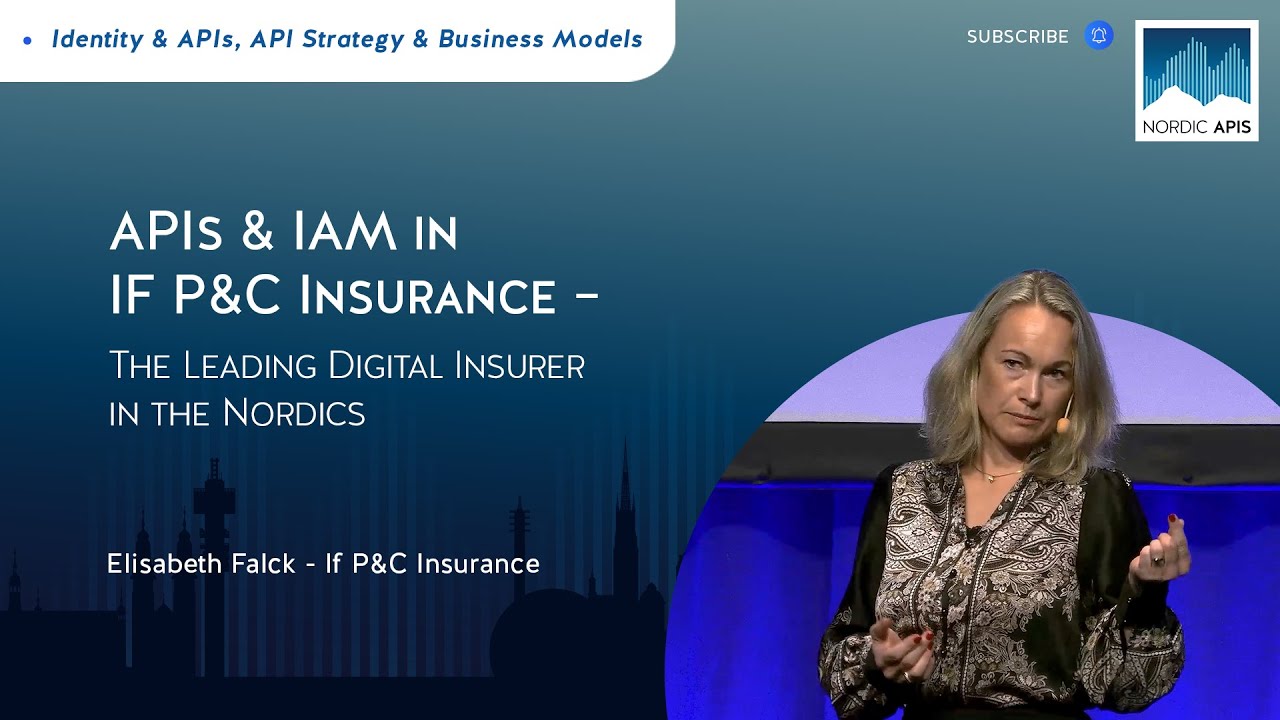 APIs & IAM in IF P&C Insurance &ndash; The Leading Digital Insurer in the Nordics