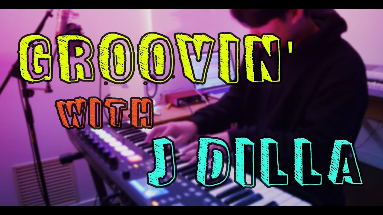 Groovin' Hard With J Dilla's 
