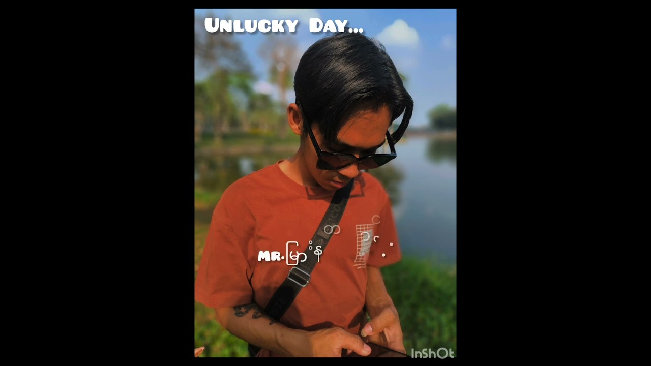 Unlucky Day.  Shwe Htoo.,Cover by -KZ,14.Feb.2026,မှာ ကျရောက်မယ့် ချစ်သူများနေ့အတွက်...သီချင်းလေးပါ.