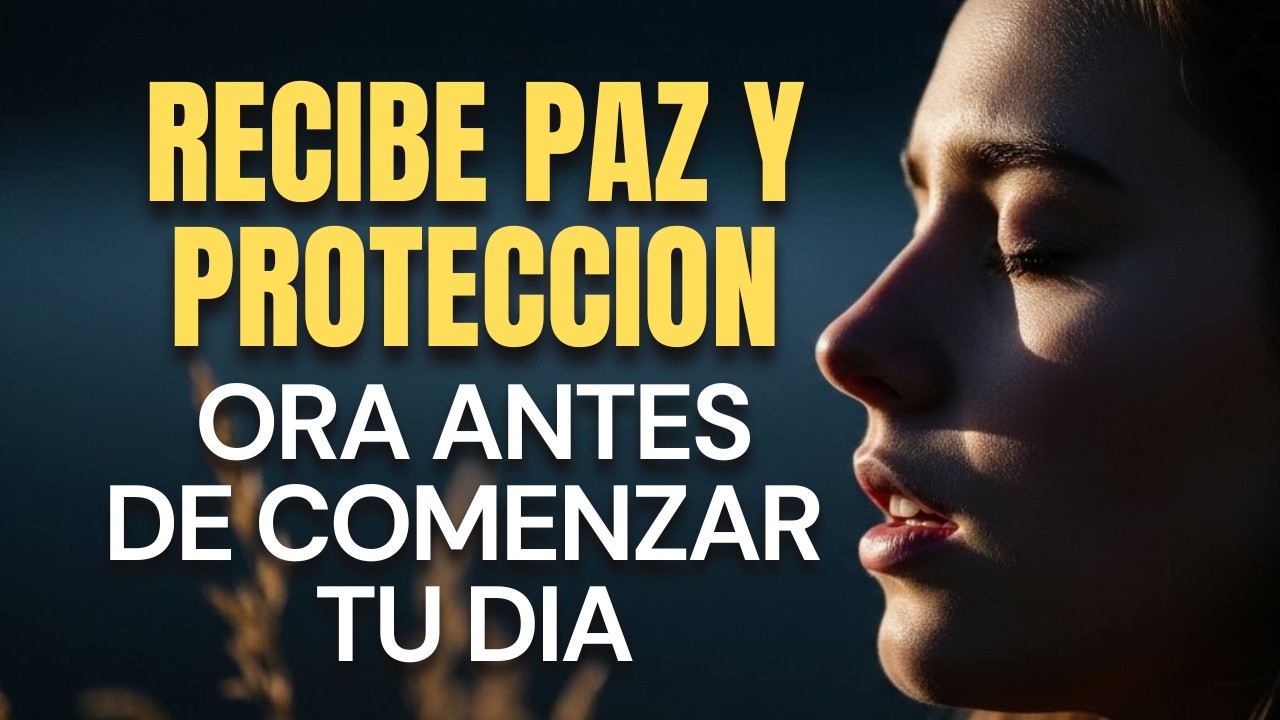 Oración Poderosa de la Mañana: Comienza tu Día con Paz, Protección y la Seguridad de Dios