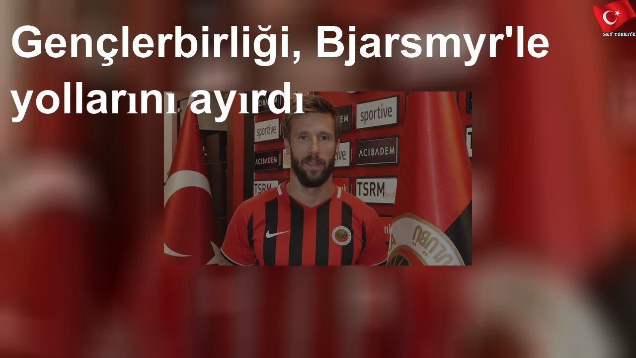 Gen&ccedil;lerbirliği, Bjarsmyr'le yollarını ayırdı