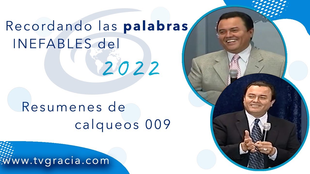 Resumen 009 Conferencias 2022 TvGracia