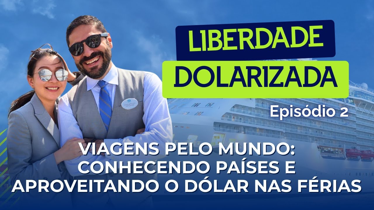 EP02 -  COMO É VIAJAR O MUNDO TRABALHANDO COMO TRIPULANTE DE CRUZEIRO | Liberdade Dolarizada