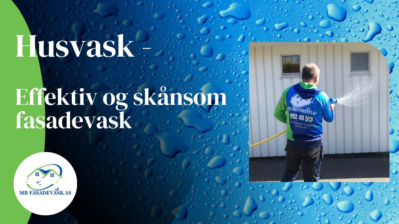 Husvask - Effektiv og sk&aring;nsom fasadevask