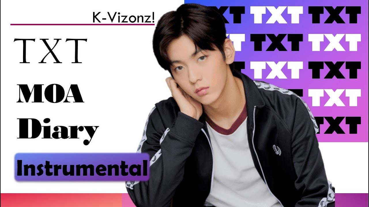 TXT - 'MOA Diary' | Clean 𝗜𝗻𝘀𝘁𝗿𝘂𝗺𝗲𝗻𝘁𝗮𝗹