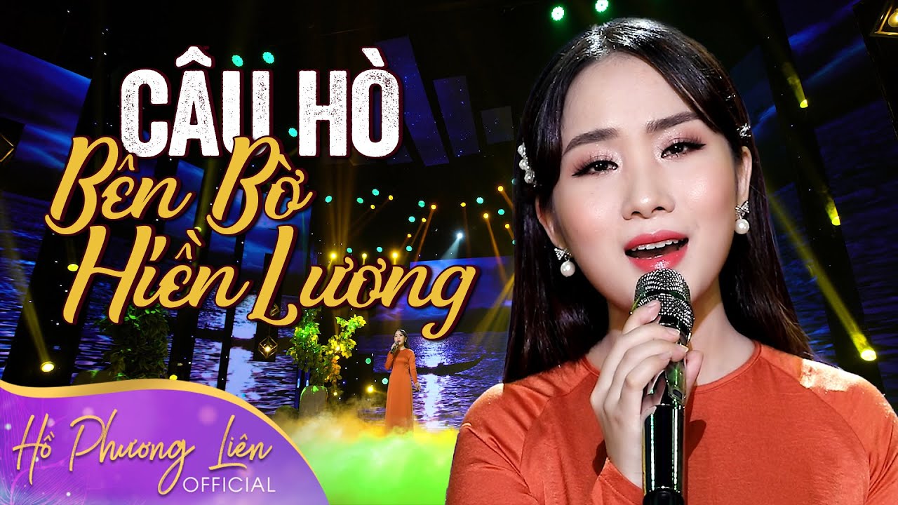 Câu Hò Bên Bờ Hiền Lương - Hồ Phương Liên ( Á Quân Thần Tượng Bolero 2017 ) | 4K MV Official