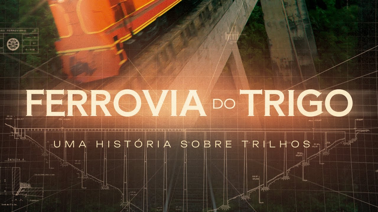 FERROVIA DO TRIGO: Uma História Sobre Trilhos