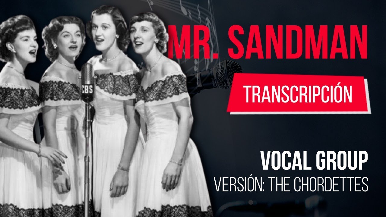 MR. SANDMAN (The Chordettes) - Partitura Vocal / Coral [Transcripción Exacta]