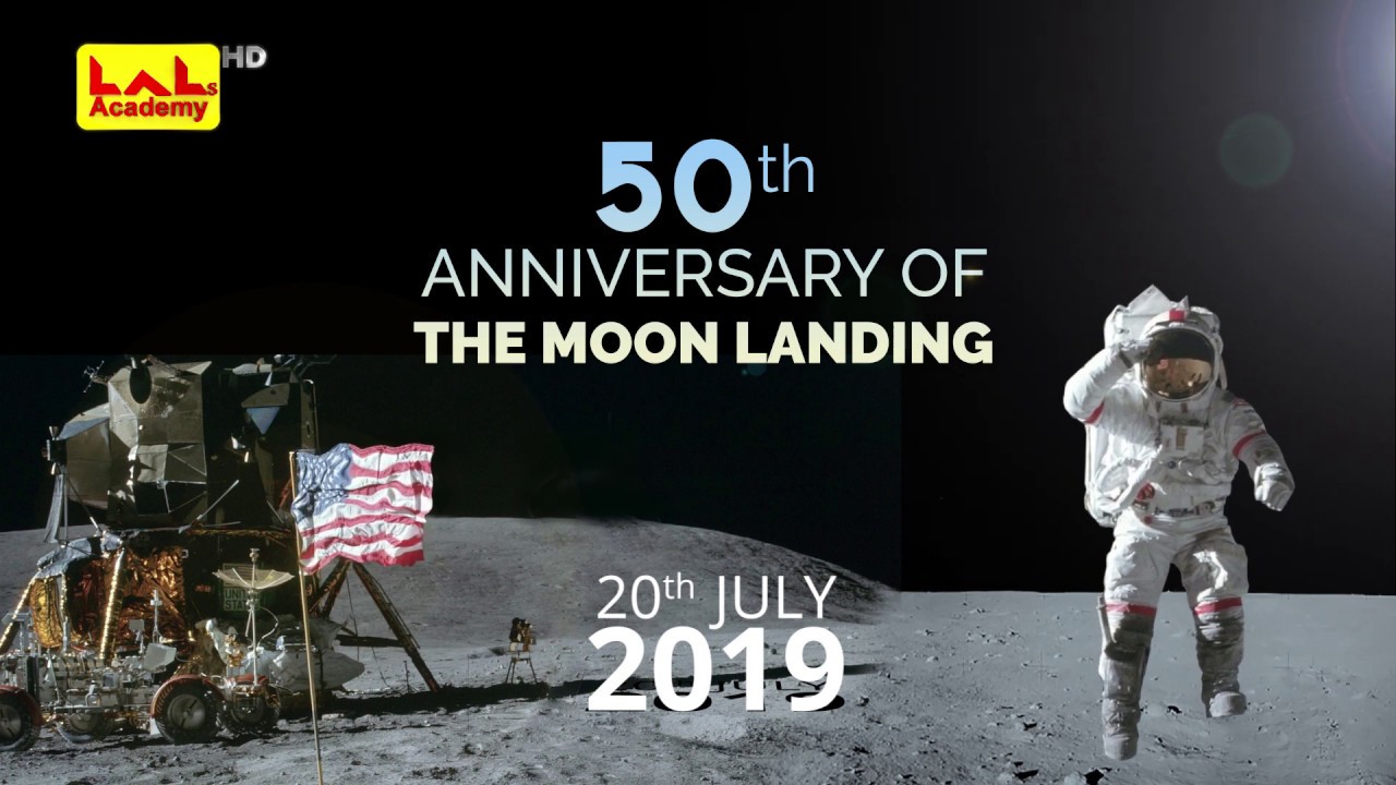 50th Anniversary of The Moon Landing | Lals Academy