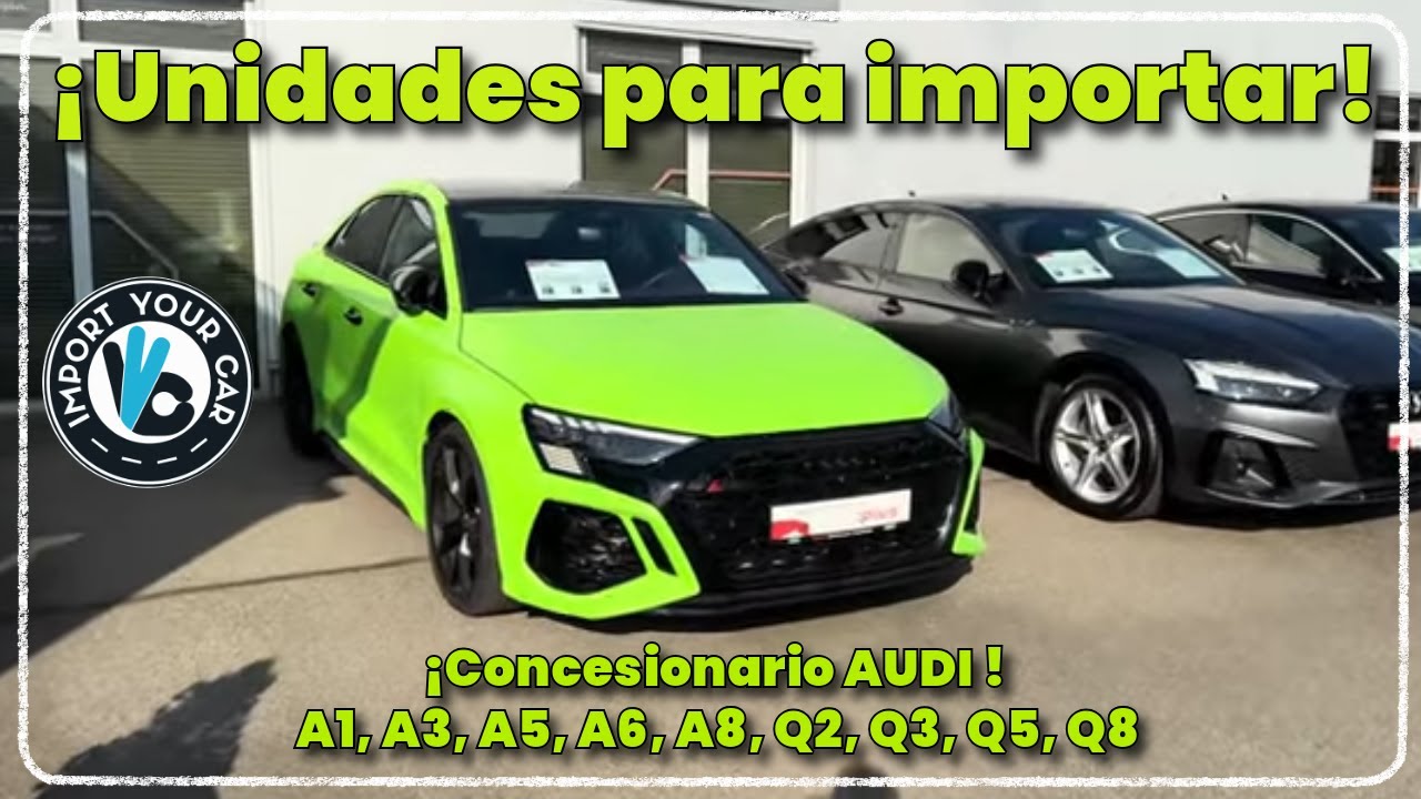 Quieres importar un Audi de Alemania?