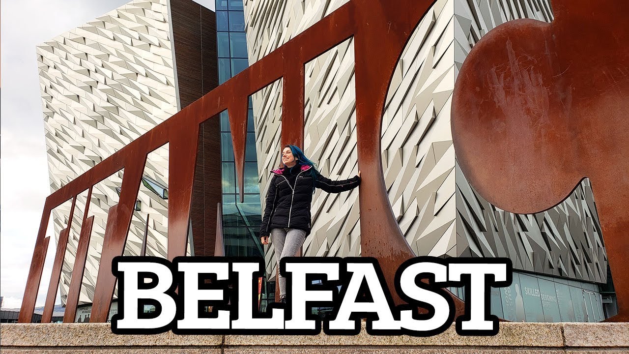 TITANIC E 10 ATRA&Ccedil;&Otilde;ES LEGAIS EM BELFAST -  Irlanda do Norte