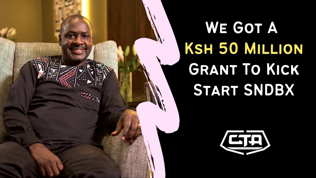 1180. We Got A Ksh 50 Million Grant To Kick Start Sndbx - Joram Mwinamo (The Play House)