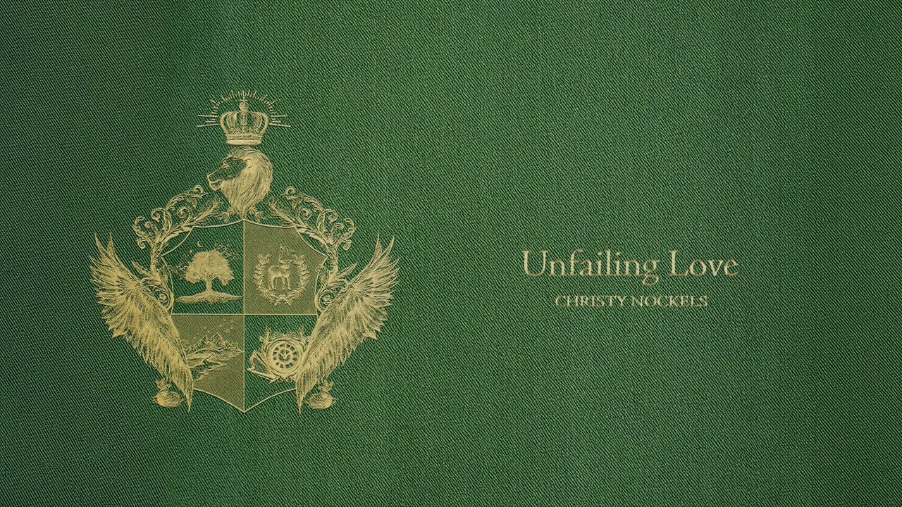 Christy Nockels - Unfailing Love (Official Audio Video)