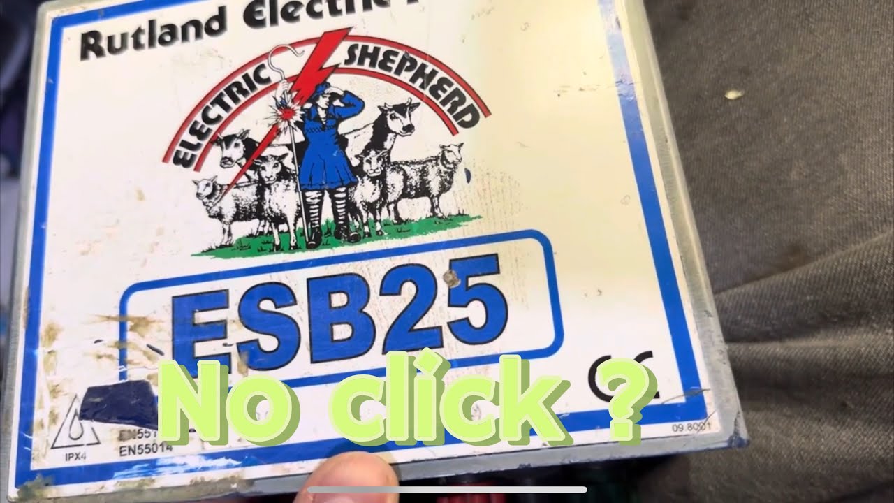 Rutland - Electric Shepherd - ESB25 Repair : No clicking ?, no problem !