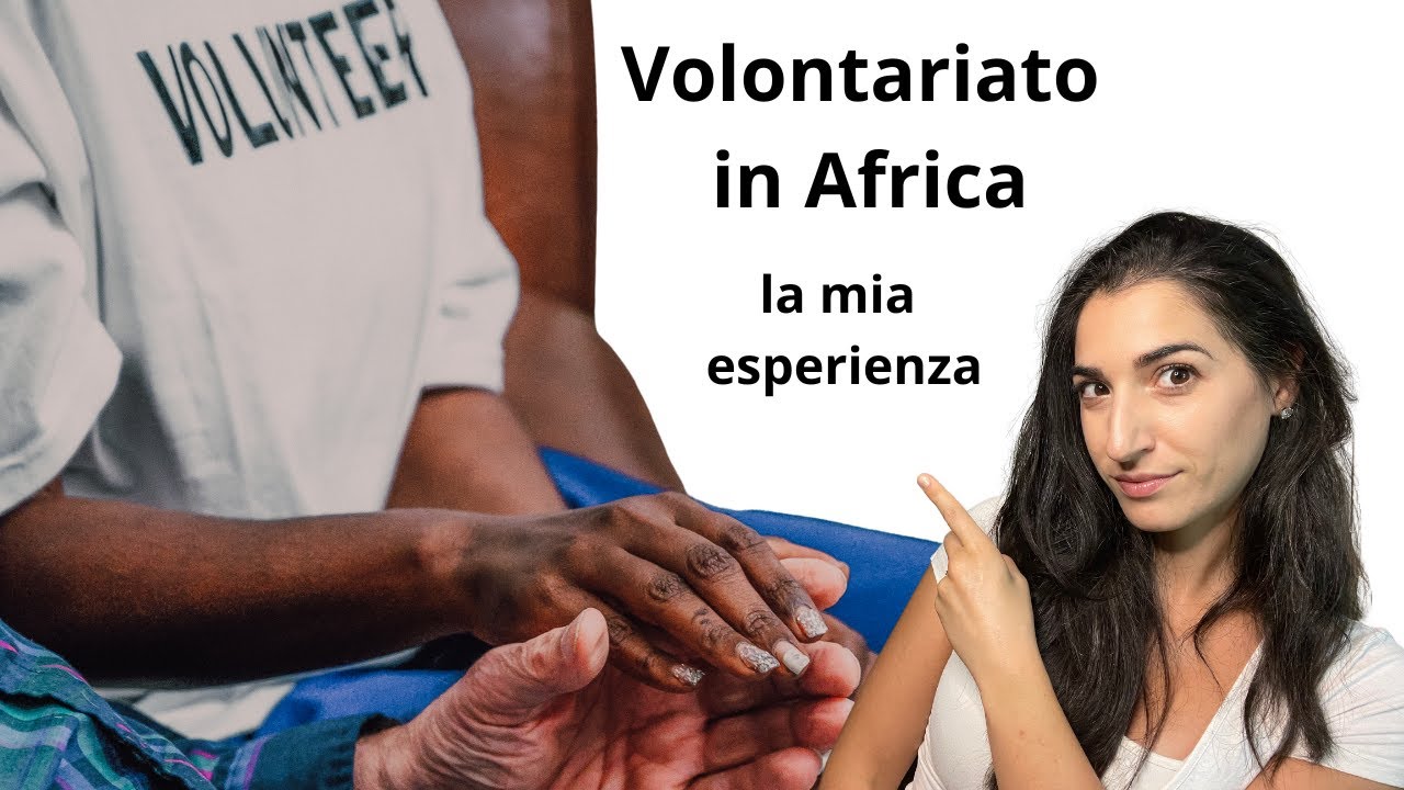 ESPERIENZA in africa: i miei consigli || Volontariato all&rsquo;estero