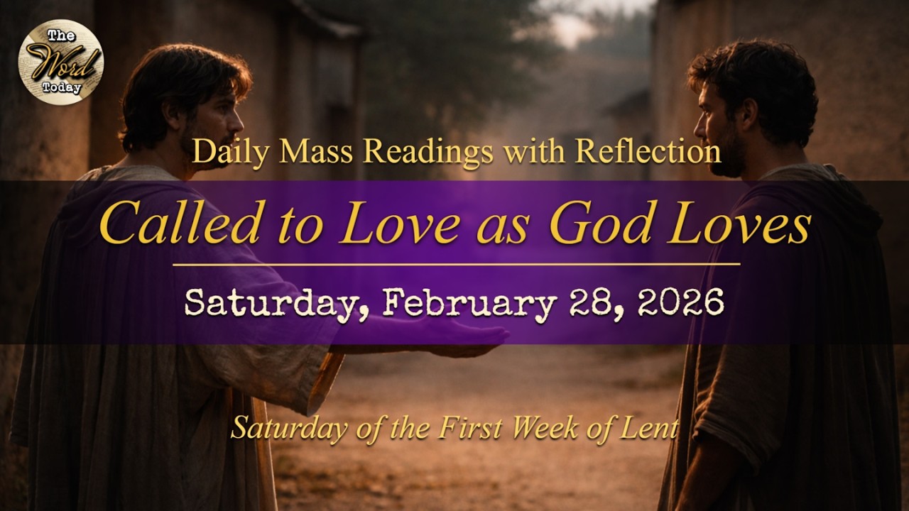 Called to Love as God Loves – Saturday, February 28, 2026