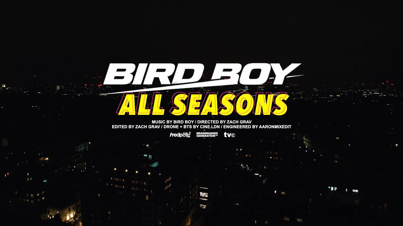BirdBoy - ALL SEASONS (Official Music Video)