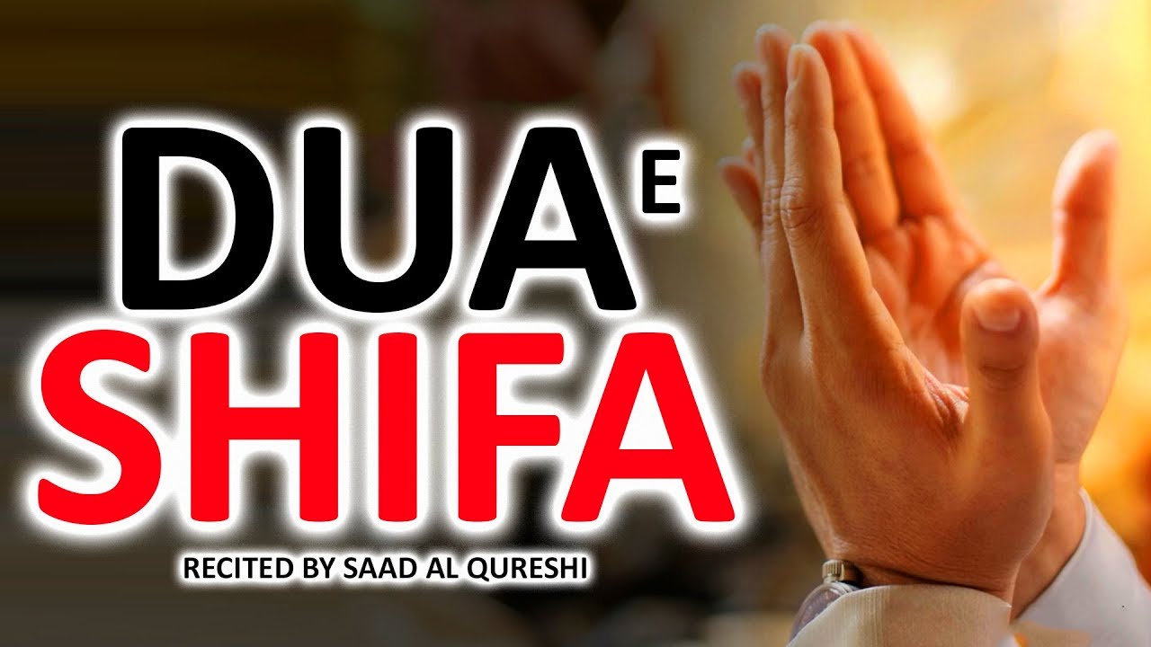 DUA E SHIFA TO CURE HEALTH, DISEASE, ILLNESS, SICKNESS