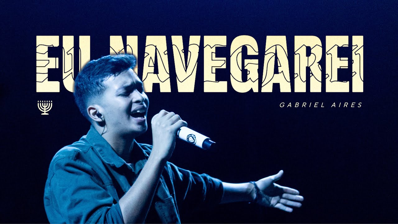 Gabriel Aires - Eu Navegarei (Ao Vivo)