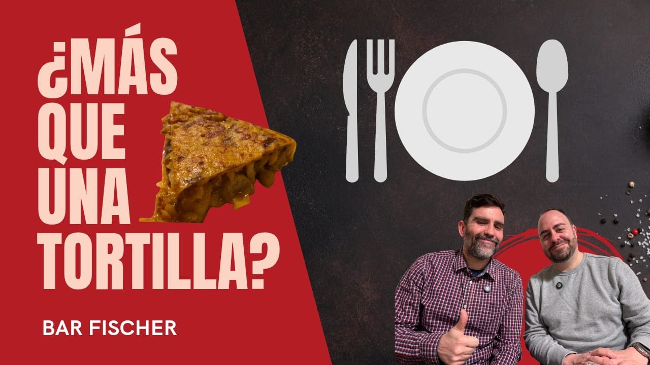 BAR FISCHER: ¿Más que una tortilla? I Es la Hora y Lo Sabes I Barcelona