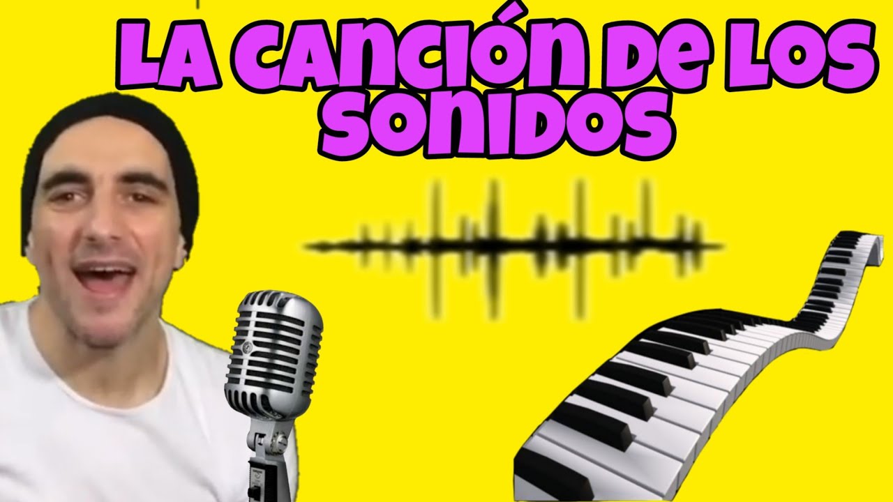 Canción de los sonidos (continuación del video en el que dibujamos los sonidos)
