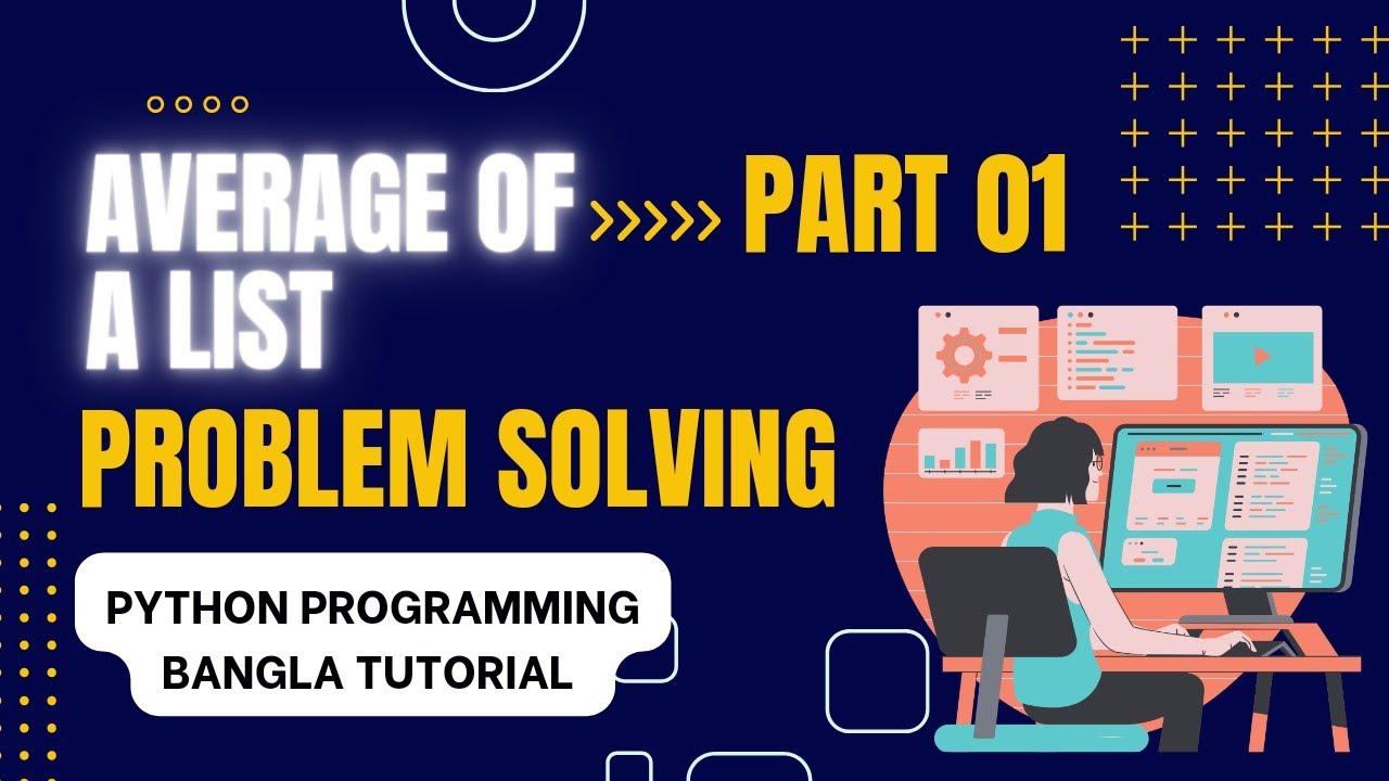 Problem Solving part 01(Average of a List). Python programming bangla tutorial 2024. Banglay Python