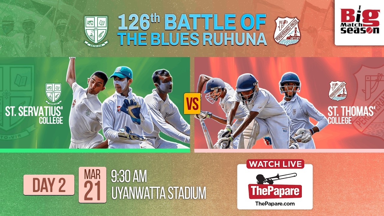 St. Servatius', Matara vs St. Thomas', Matara- 126th Battle of the Blues Ruhuna  - Day 02