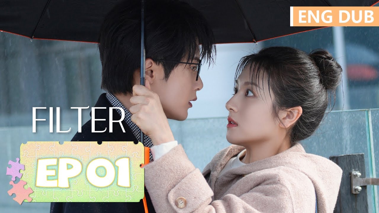 【ENG DUB】《滤镜 Filter》EP01——主演：檀健次 & 李兰迪 | 腾讯视频-青春剧场