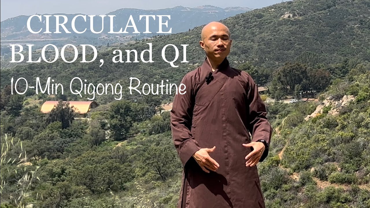 CIRCULATE BLOOD and QI | 10 - Minute Qigong Daily Routine