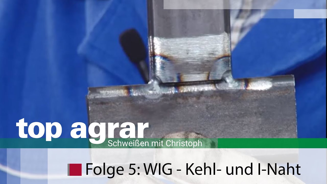 Folge 5 WIG-Schweißen: Vierkantrohre mit Kehl- und I-Naht verbinden; Schweißkurs mit Christoph Deryk