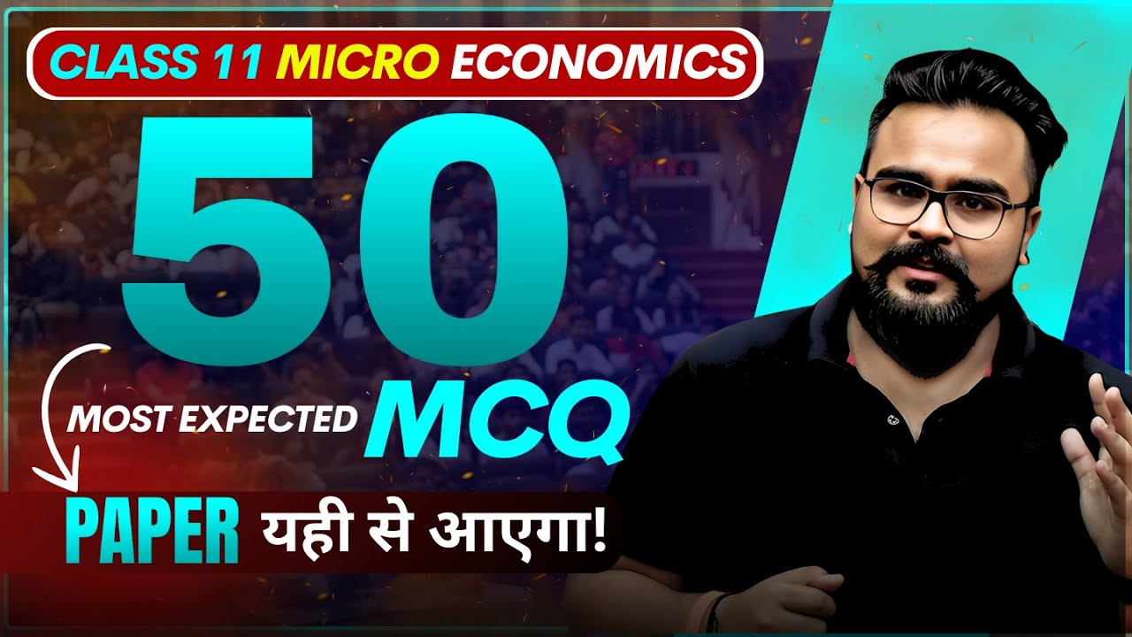50 MCQ 🔥 MICRO ECONOMICS class 11 COMPLETE COURSE REVISION | GAURAV JAIN