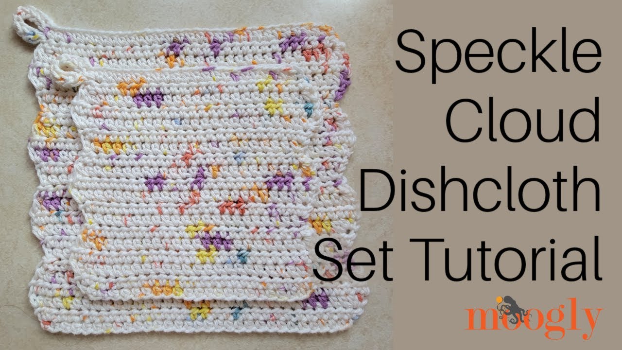 How to Crochet: Speckle Cloud Dishcloth Set (Right Handed)