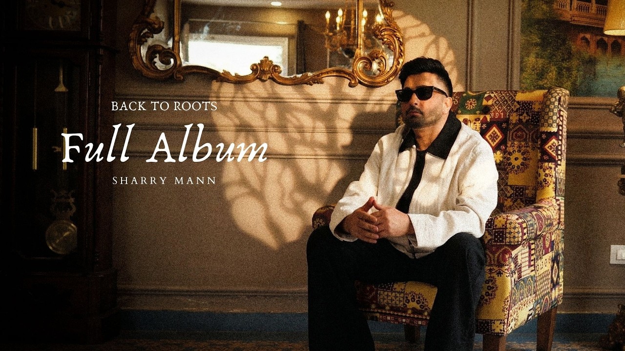 Full Album - Sharry Maan | New Album Back To Roots
