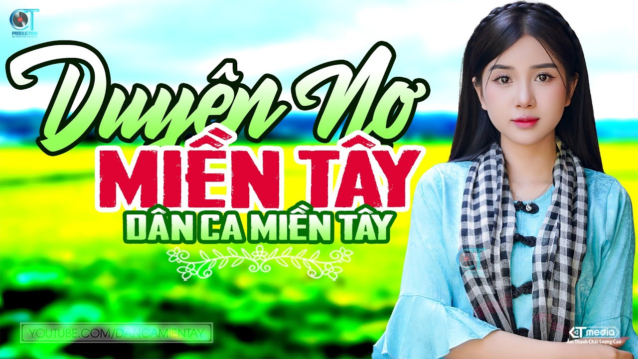 Duyên Nợ Miền Tây - LK Dân Ca Miền Tây 2025, Nhạc Trữ Tình Quê Hương Chọn Lọc - Dân Ca Miền Tây