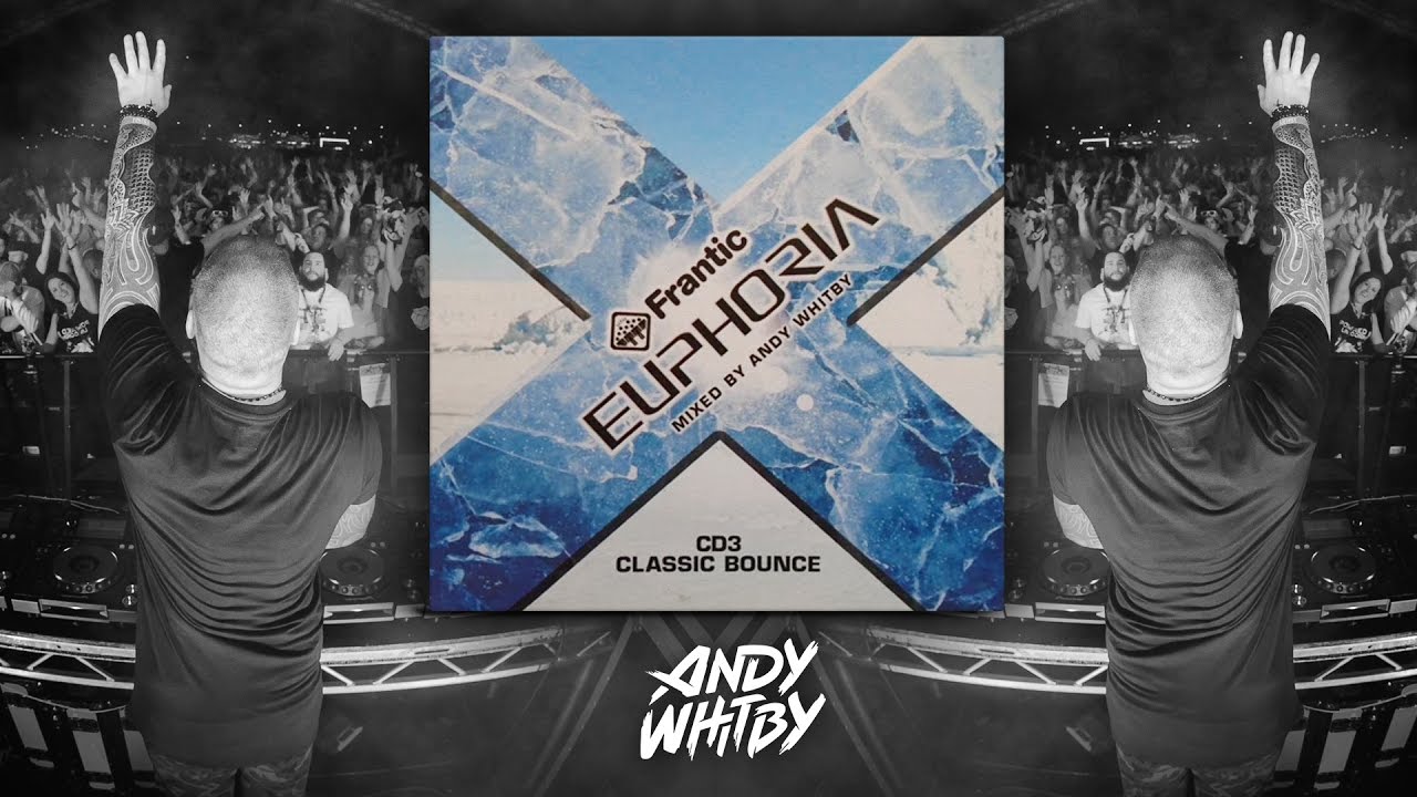 FRANTIC EUPHORIA 2004 (BOUNCE CLASSICS) mixed by Andy Whitby - Ministry of Sound