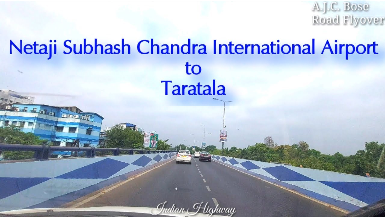 Netaji Subhash Chandra Bose International Airport To Taratala || Maa Flyover || Indian Highway