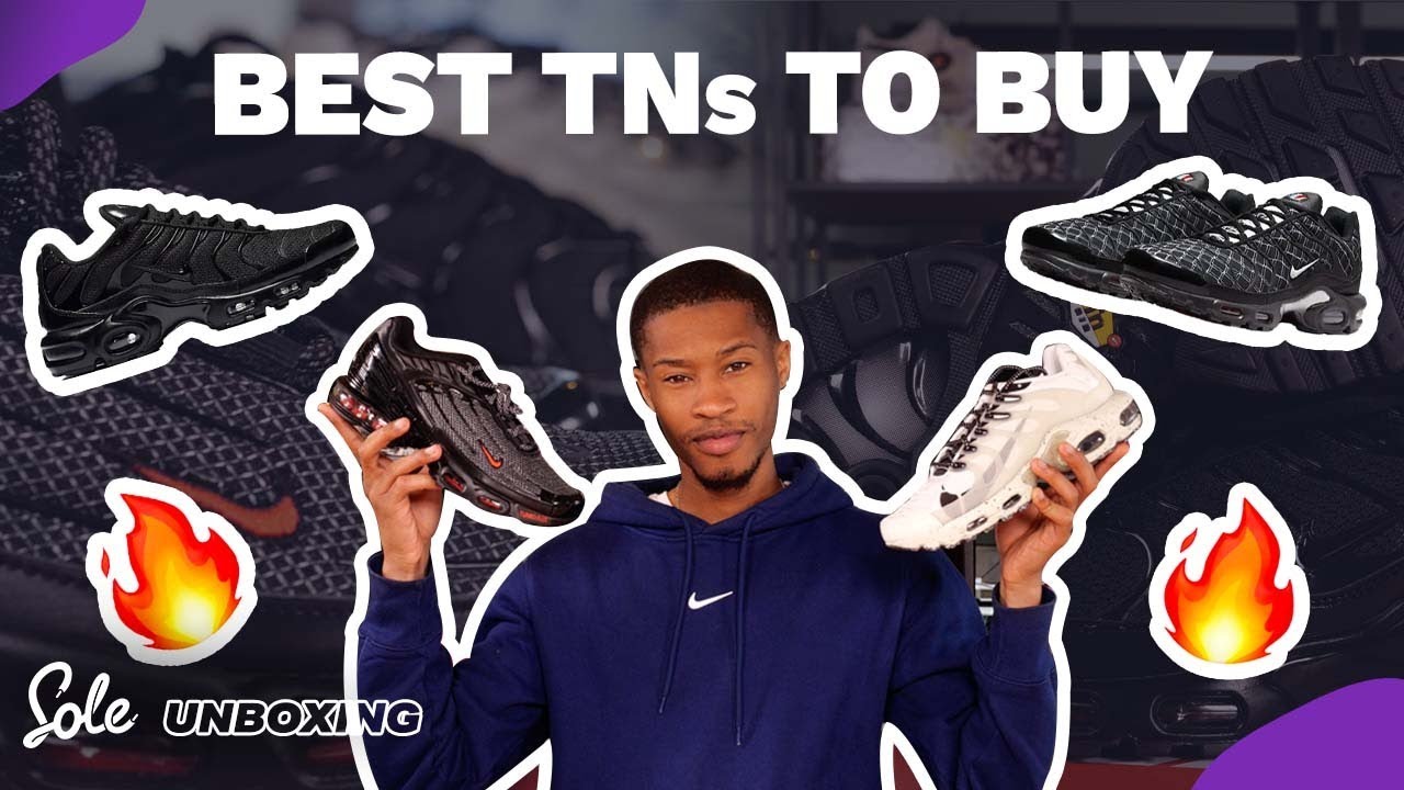 The Best Nike TNs (Air Max Plus) To Buy in 2022