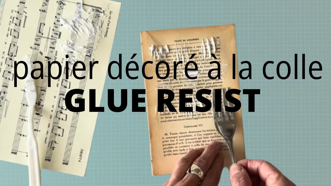 Papier décoré à la colle / GLUE RESIST 