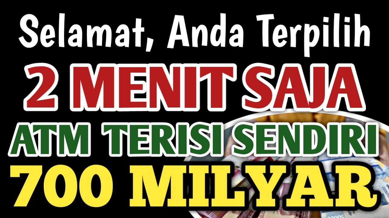 Selamat !!! Anda Berhasil,  ATM TERISI SENDIRI 540 MILYAR Insya Allah, doa Kaya Raya, Doa Kaya