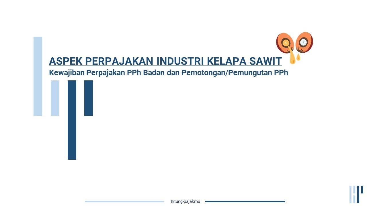 ASPEK PERPAJAKAN INDUSTRI KELAPA SAWIT