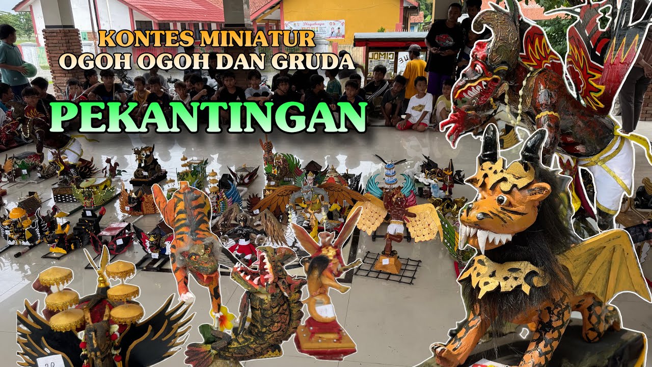 Kontes Miniatur Ogoh ogoh, Gruda, dan Kreasi Di Blok Pekuncen Desa PEKANTINGAN