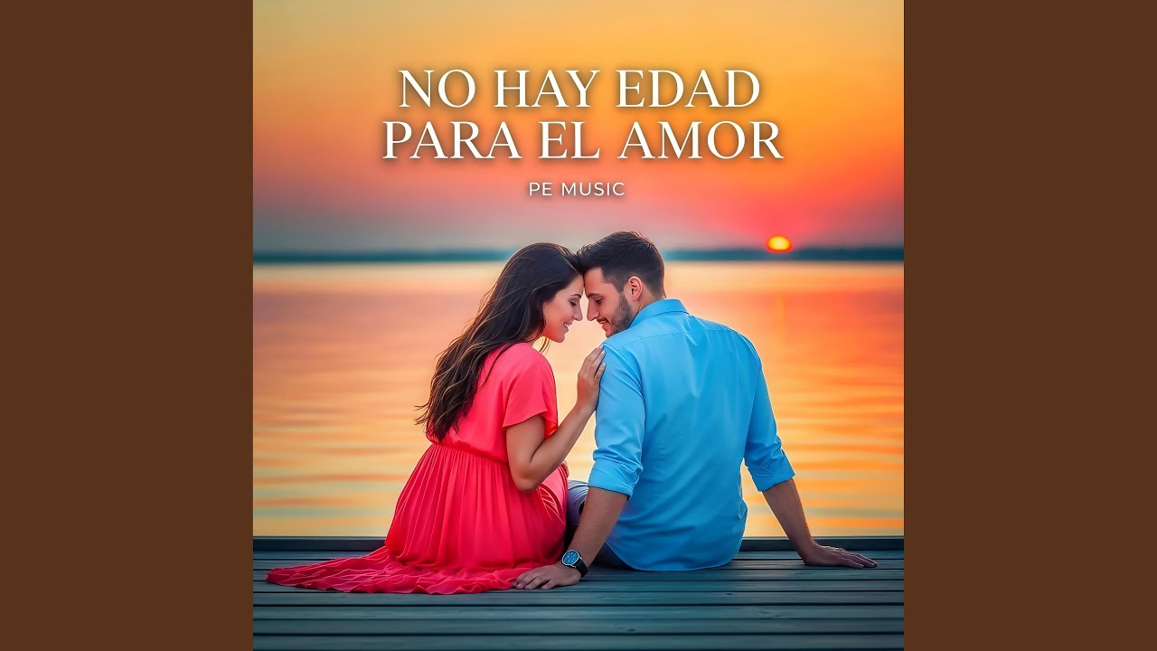 No Hay Edad Para El Amor