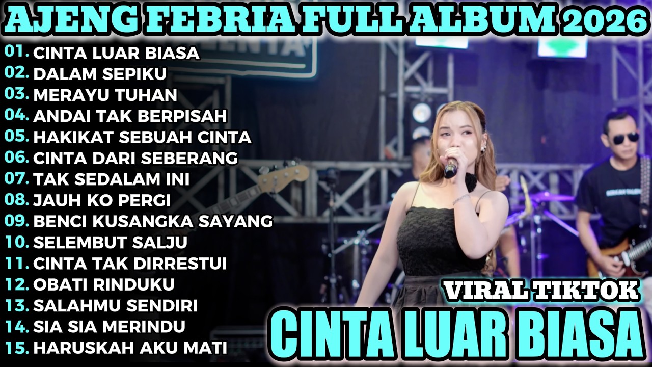 CINTA LUAR BIASA  AJENG FEBRIA FULL ALBUM TERBARU KOPLO DANGDUT VIRAL!!RIMBEL KOPLO