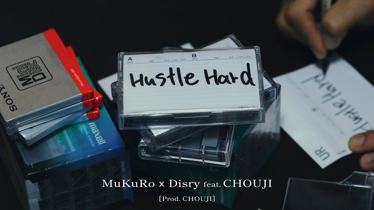 MuKuRo &times; Disry - Hustle Hard feat. CHOUJI (Official Music Video)