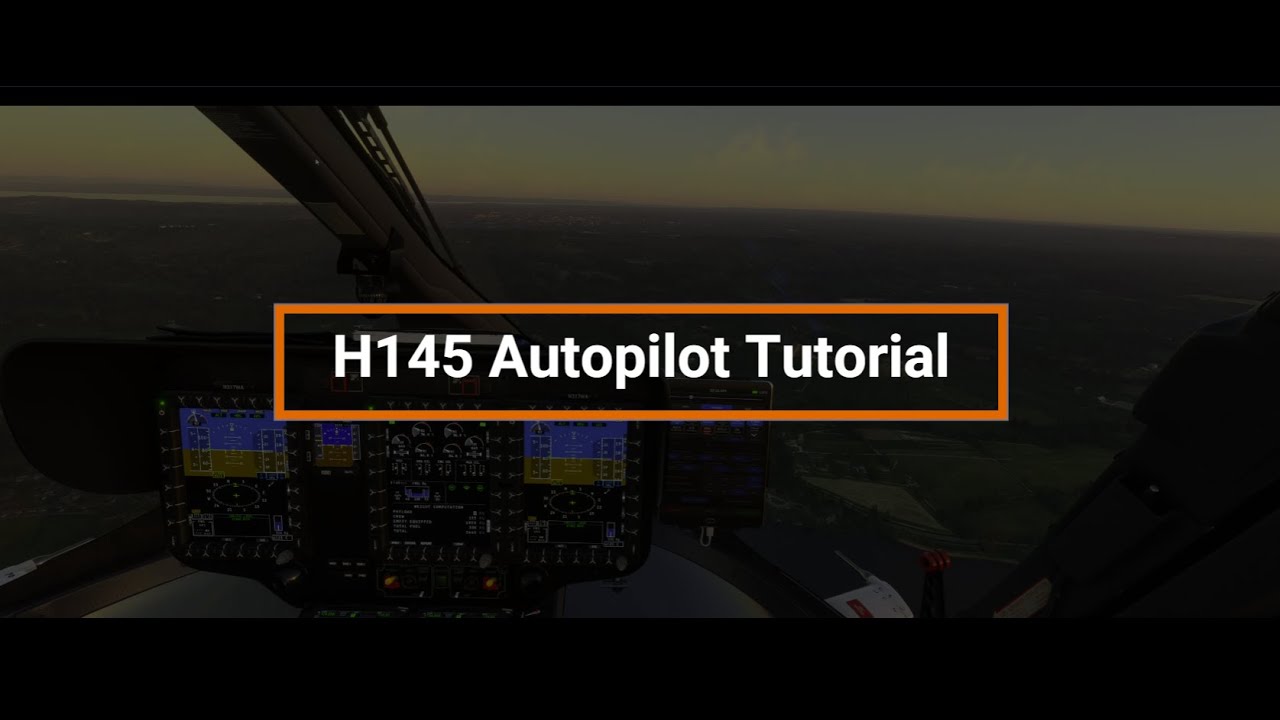 H145 Autopilot Tutorial MSFS2020 by real H145 pilot