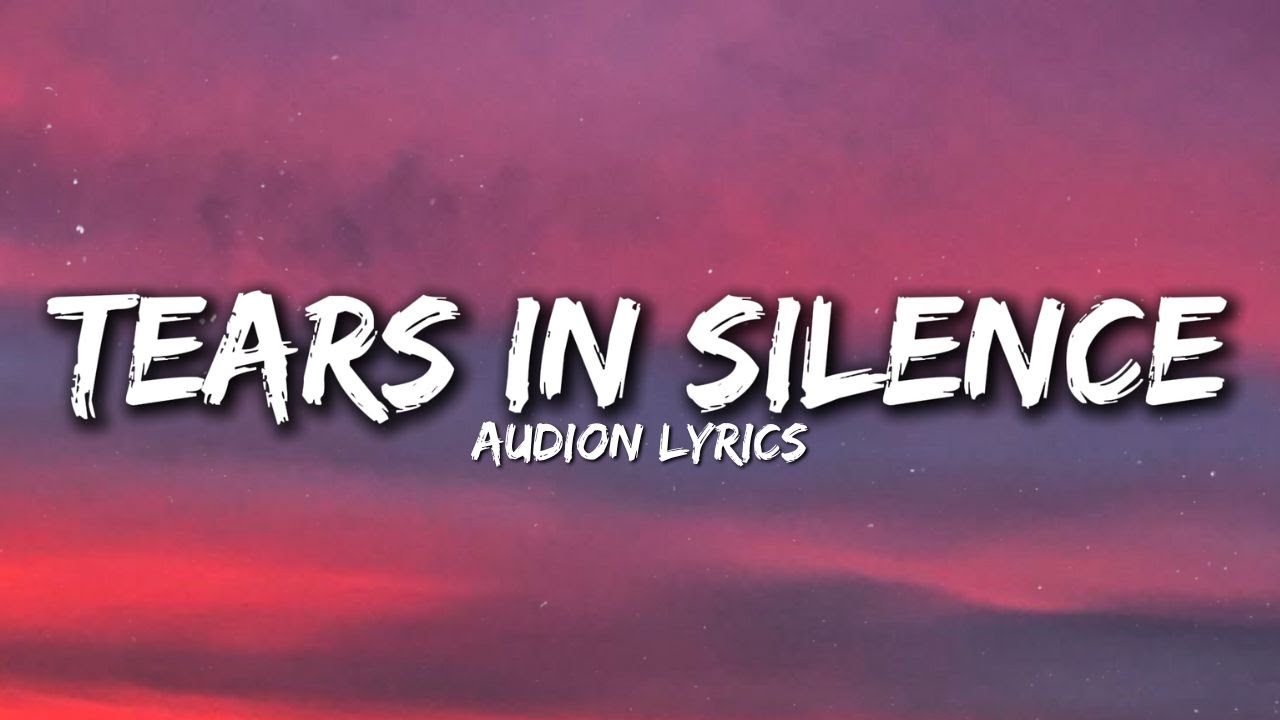 Tears in Silence - Audion (Official Song Lyrics)