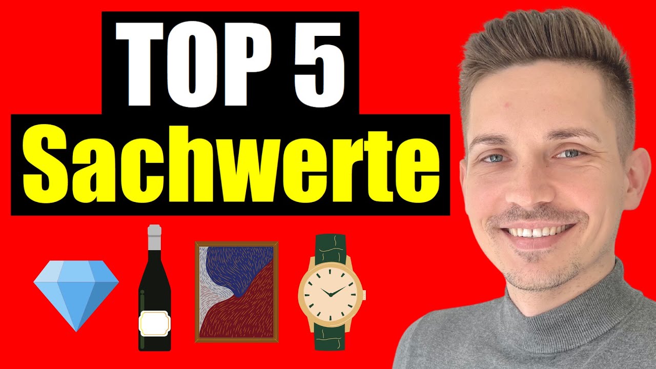 Investieren in Sachwerte: So geht's richtig! (2023)