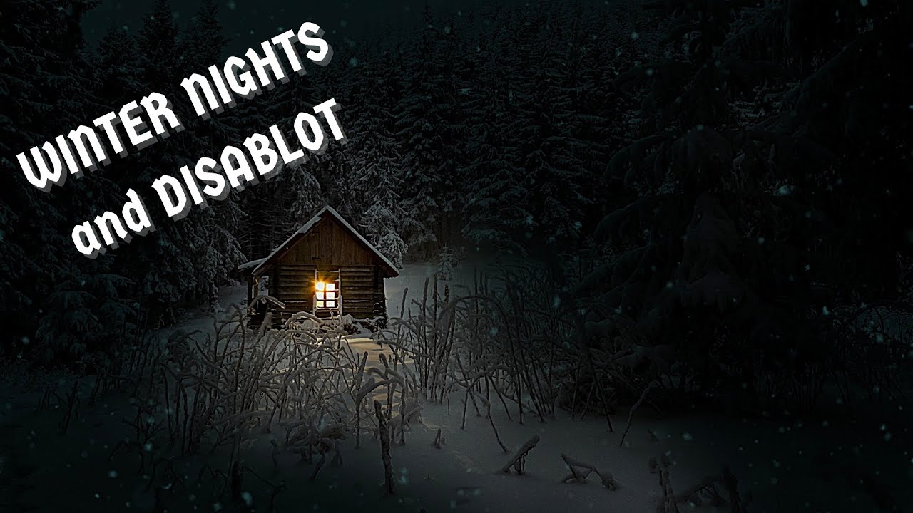 Winter Nights and DisaBlot